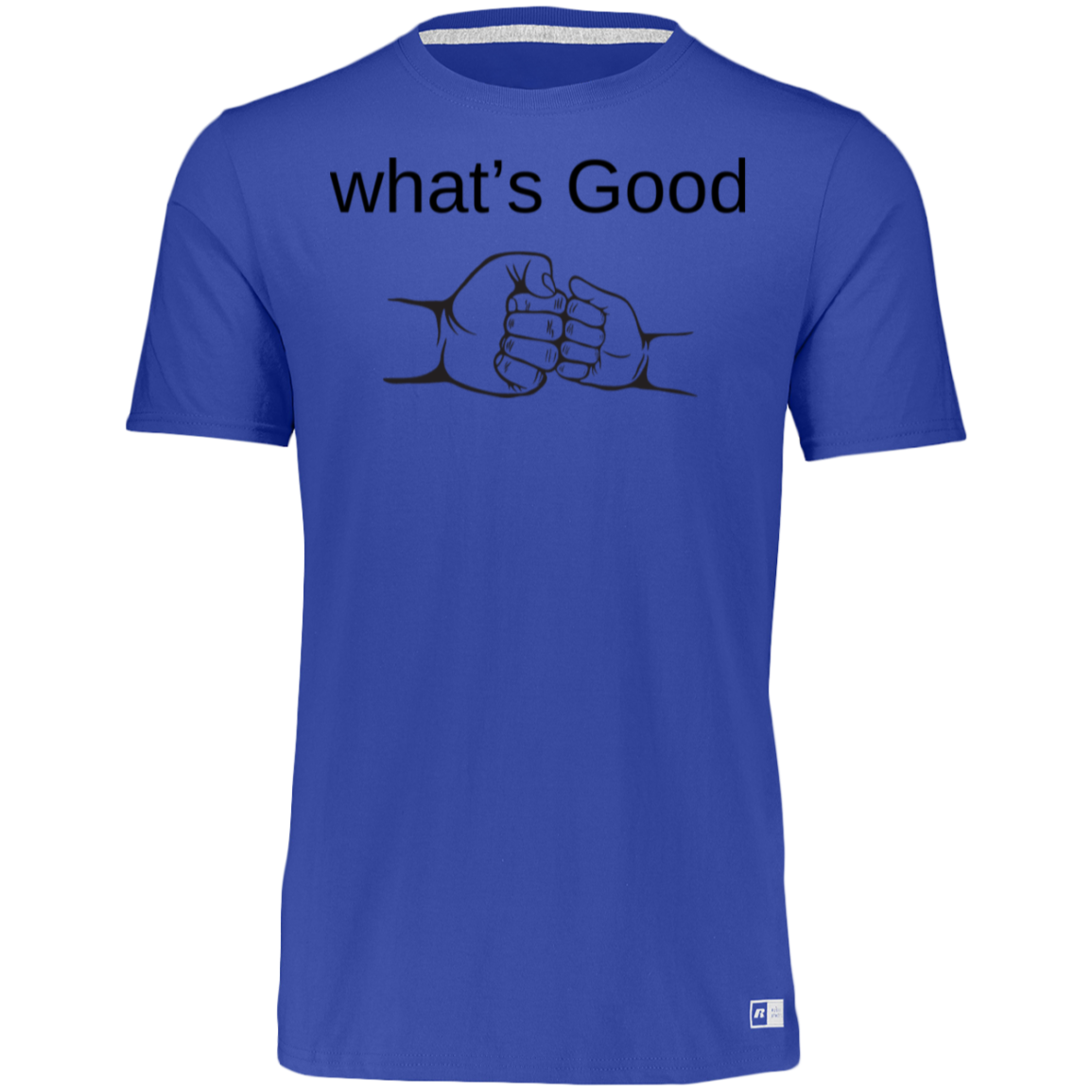 What's Good T Shirts