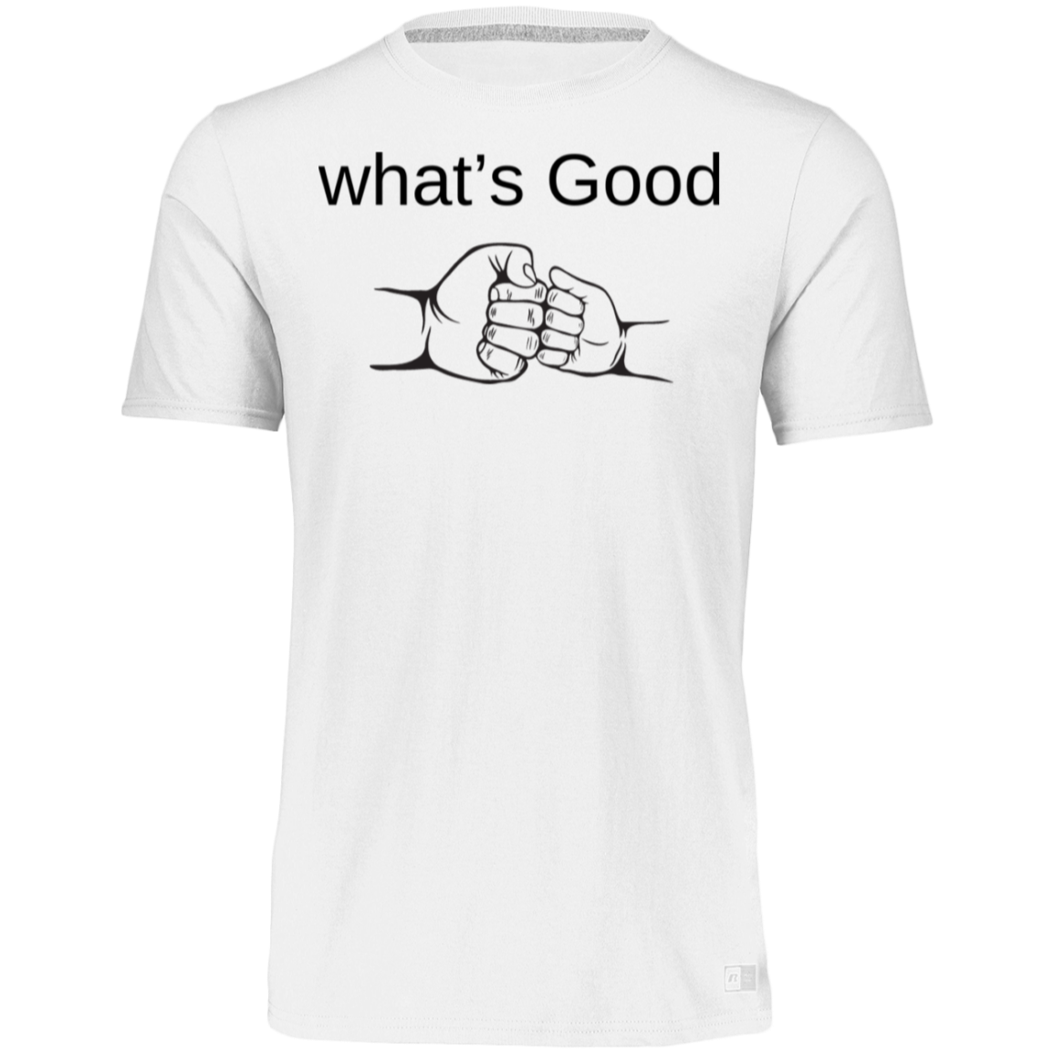 What's Good T Shirts